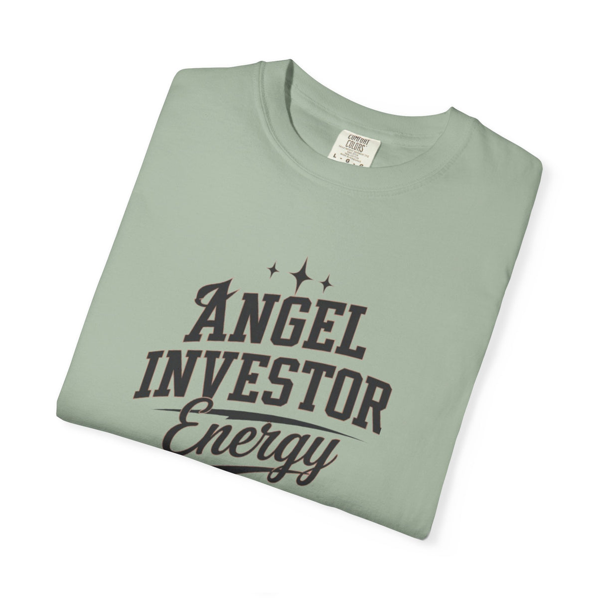"Angel Investor Energy" Garment-Dyed Unisex T-Shirt